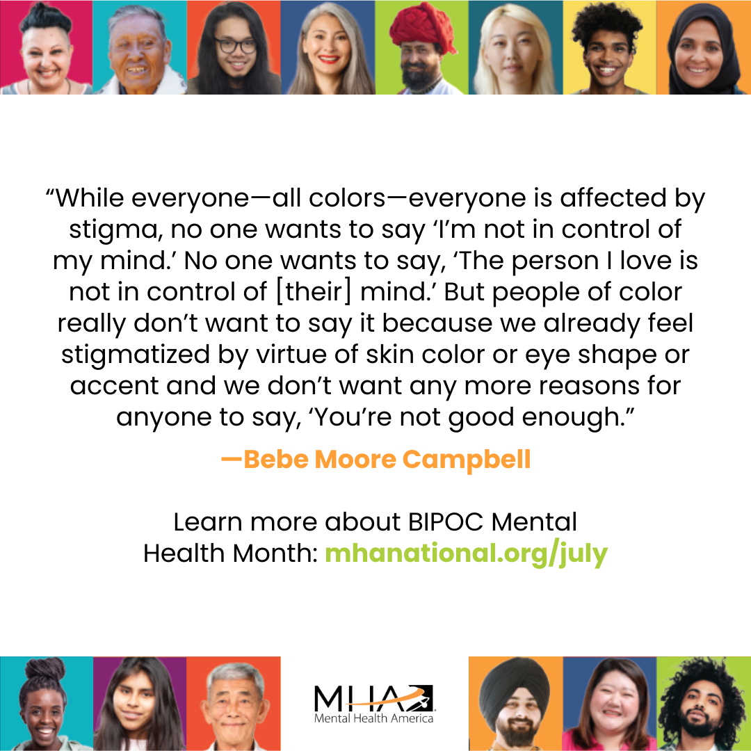 Learn more about BIPOC Mental Health Month at mhanational.org/july