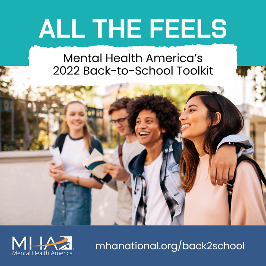 All the Feels Mental Health America's 2022 Back-to-School Toolkit
