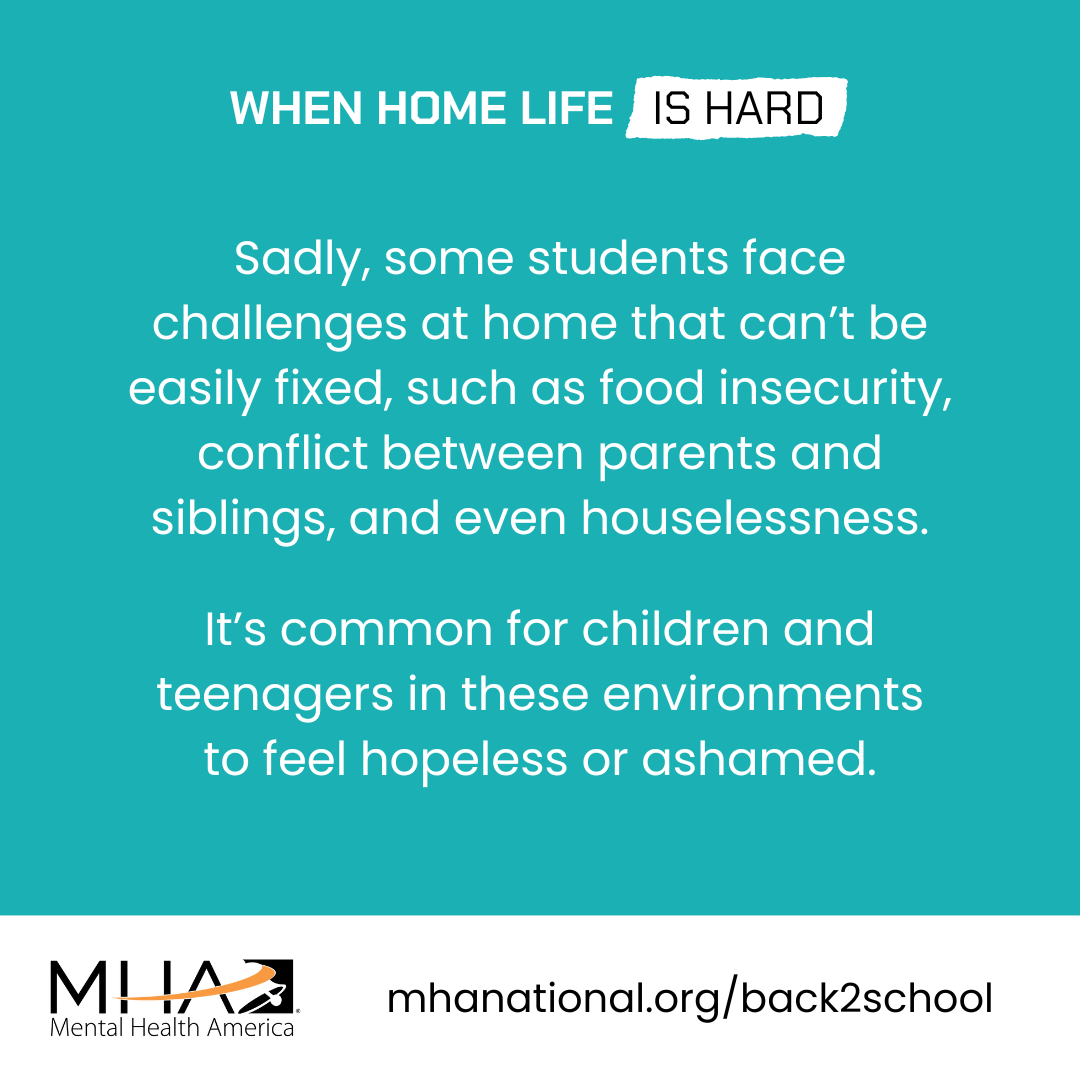 Sadly, some students face challenges at home that can't be easily fixed, such as food insecurity, conflict between parents and siblings, and even houselessness. It's common for children and teenagers in these environments to feel hopeless or ashamed.