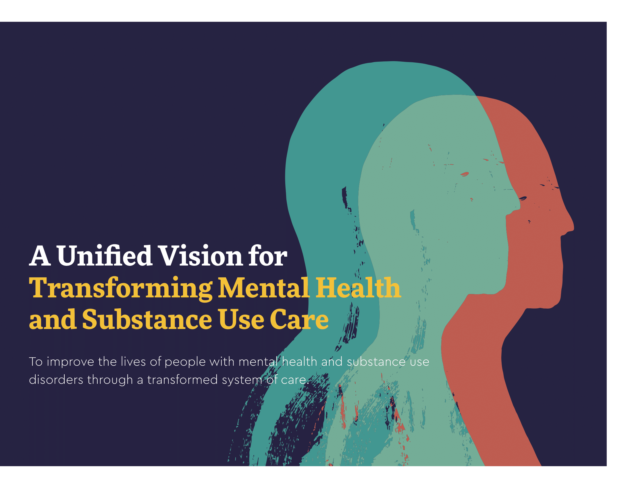 A Unified Vision for Transforming Mental Health and Substance Use Care