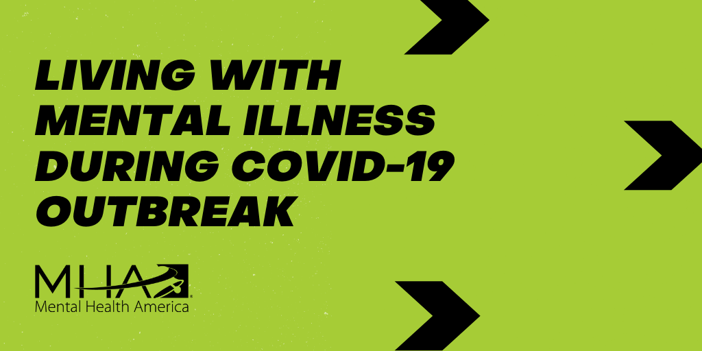 Living with Mental Illness during COVID-19 Outbreak– Preparing for your wellness