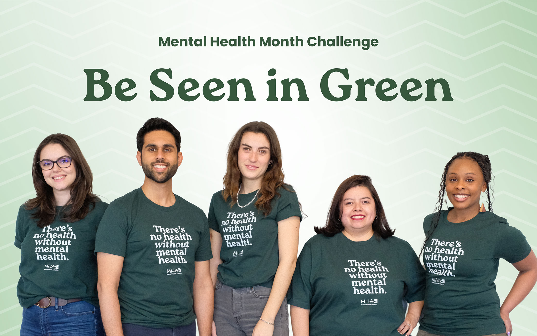 Mental Health Month Challenge | Be Seen in Green | group of people wearing green stand together