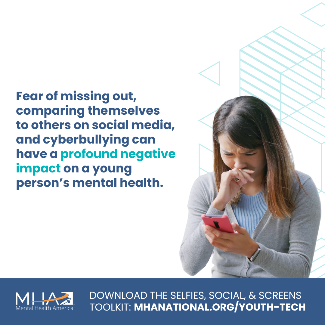 Fear of missing out, comparing themselves to others on social media, and cyberbullying can have a profound negative impact on a young person's mental health.