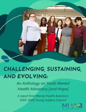 Challenging, Sustaining, and Evolving: An Anthology on Youth Mental Health Advocacy (and Hope) report cover