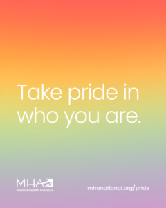 Take pride in who you are.