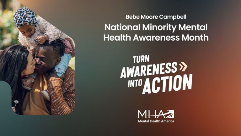 Picture of family hugging and kissing next to words: Bebe Moore Campbell National Minority Mental Health Awareness Month | Turn Awareness into Action